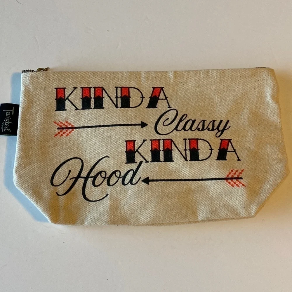 Canvas makeup bag new “kinda classy kinda hood”